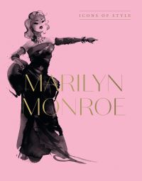 Marilyn Monroe: Icons of Style, for Fans of Megan Hess, the Little Booksof Fashi