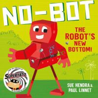 No-Bot the Robot's New Bottom!