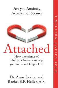 Attached: Are you Anxious, Avoidant or Secure? How the science of adult attachme