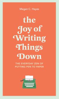 The joy of writing things down