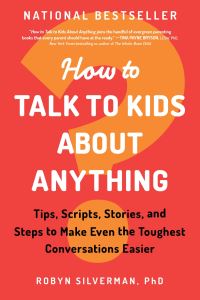 How to talk to kids about anything