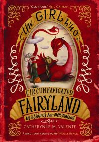 Girl Who Circumnavigated Fairyland in a Ship of Her Own Maki