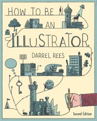 How to Be an Illustrator
