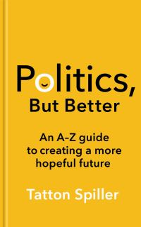 Politics, but better