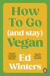 How to Go (And Stay) Vegan