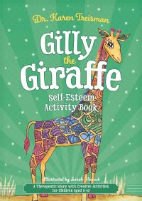 Gilly the Giraffe Self-Esteem Activity Book: A Therapeutic Story with Creative A