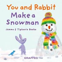 You and Rabbit make a snowman
