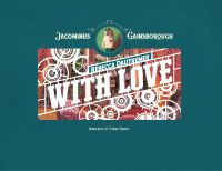 Jacominus Gainsborough, With Love