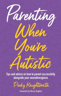Parenting when you're autistic
