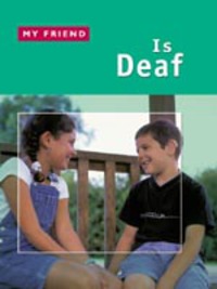 My Friend Is Deaf