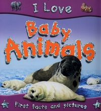 I Love Baby Animals