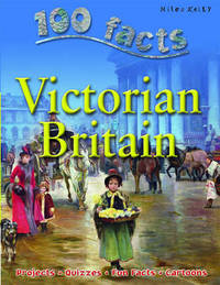 100 facts on Victorian Britain