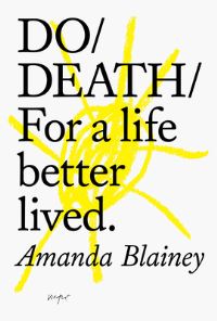 Do Death: For A Life Better Lived
