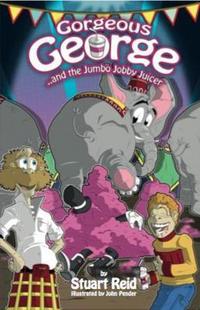 Gorgeous George and the Jumbo Jobby Juicer