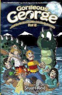 Gorgeous George and the Unidentified Unsinkable Underpants Part 1