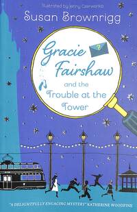 Gracie Fairshaw and the trouble at the tower