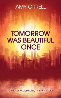 Tomorrow Was Beautiful Once
