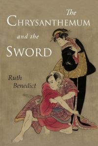 Chrysanthemum and the Sword: Patterns of Japanese Culture