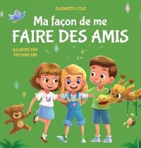 Ma faÃ§on de me faire des amis