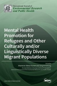 Mental Health Promotion for Refugees and Other Culturally And/or Linguistically Diverse Migrant Populations