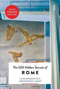 The 500 hidden secrets of Rome