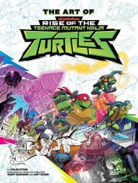 Art of Rise of The Teenage Mutant Ninja Turtles, The