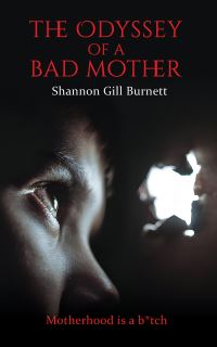 The Odyssey of a Bad Mother