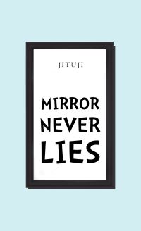 Mirror Never Lies