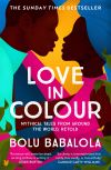 Book cover for Love in colour Bolu Babalola.