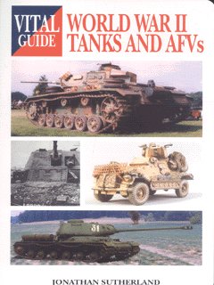 Vital Guide to Tanks and AFVs of WWII by Tomczak, M. (9781840373813 ...