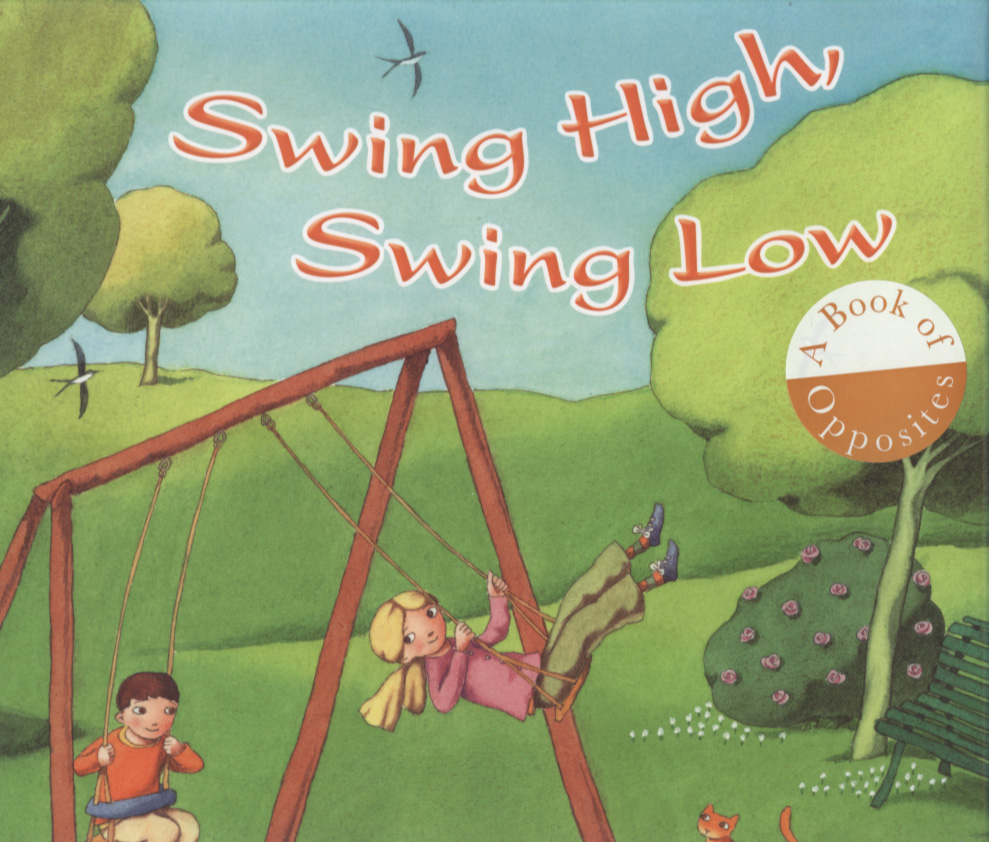 Swing high, swing low a book of opposites by Coward, Fiona
