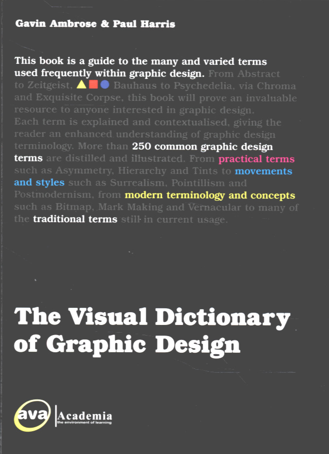The visual dictionary of graphic design by Ambrose, Gavin