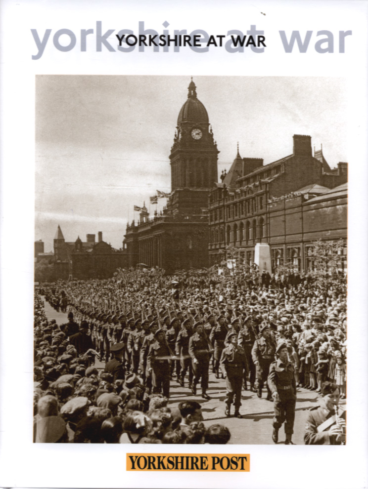 Yorkshire at War by Yorkshire Post, (9781845471095) | Browns Books