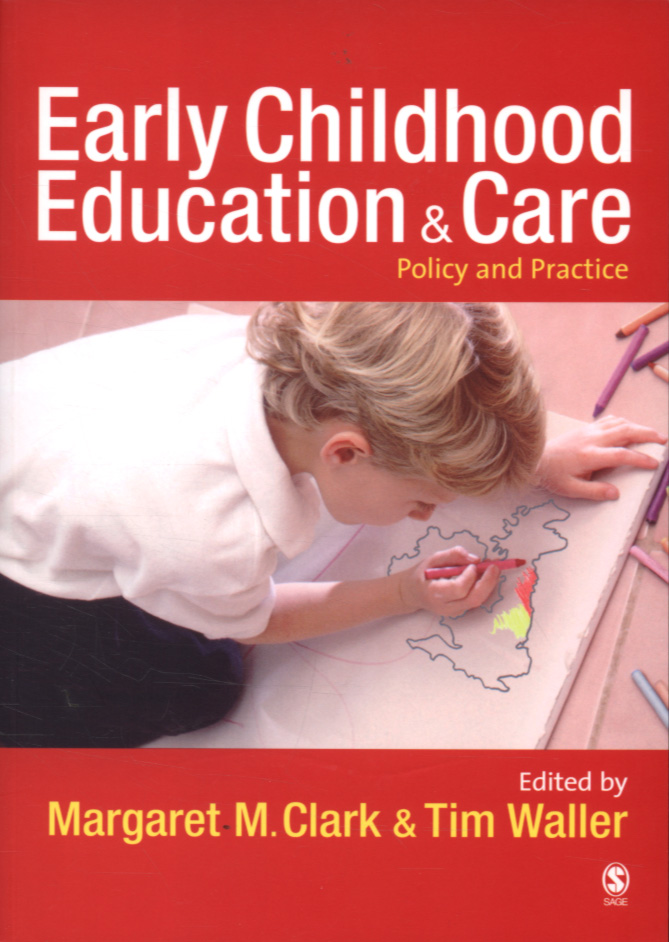 Early childhood education and care policy and practice by Clark, Margaret (9781412935722