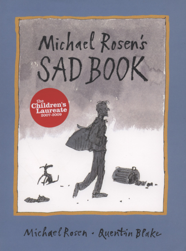 Michael Rosen's Sad Book by Rosen, Michael (9781406313161) | Browns Books