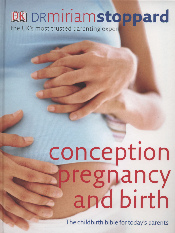Conception, pregnancy and birth by Stoppard, Dr Miriam (9781405329729