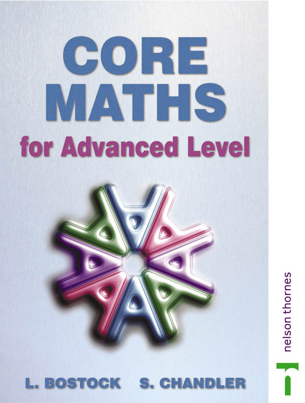 Core maths for advanced level by Bostock, L. (9780748755097) BrownsBfS