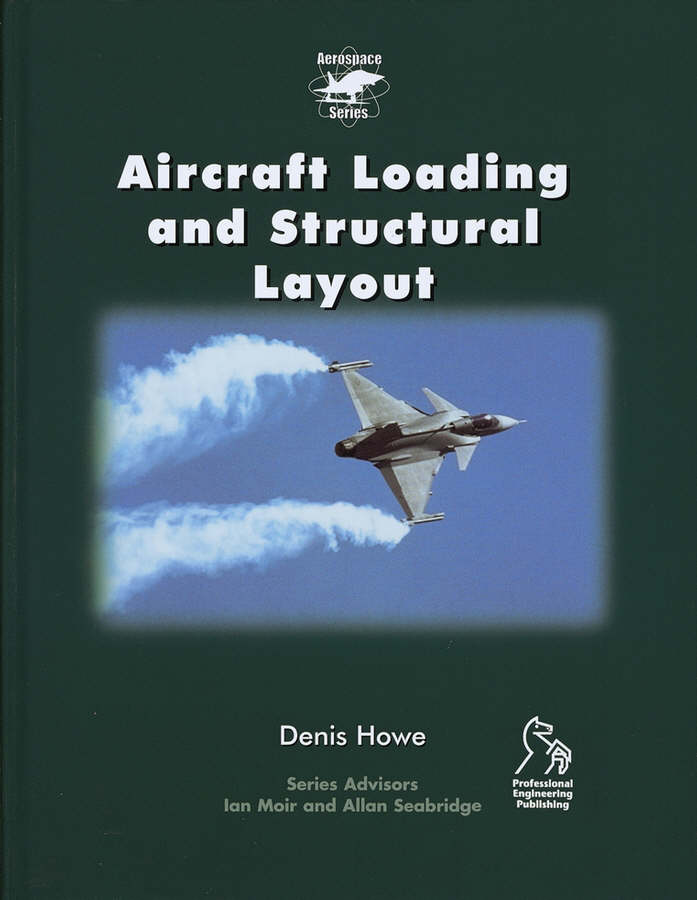 Aircraft Loading and Structural Layout by Howe, Denis (Dean of ...