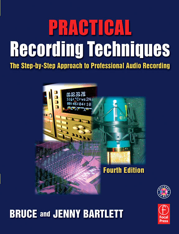 Practical recording techniques by Bartlett, Bruce (9780240806853