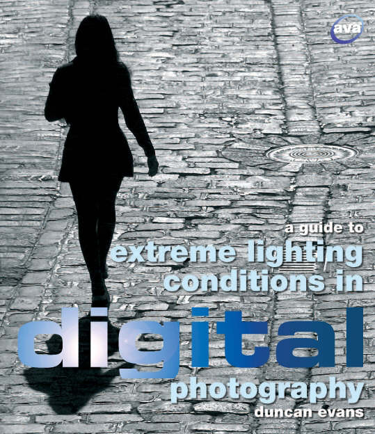 A Guide to Extreme Lighting Conditions in Digital Photography by Evans ...
