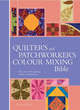 Image for Quilter's & patchworker's colour mixing bible