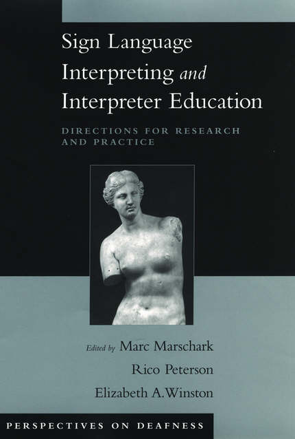 Sign Language Interpreting and Interpreter Education by Marschark, Marc ...