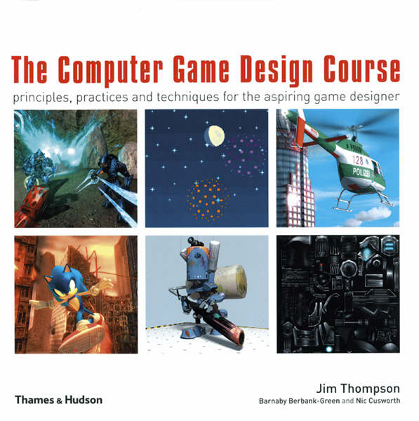 The computer game design course principles, practices and techniques