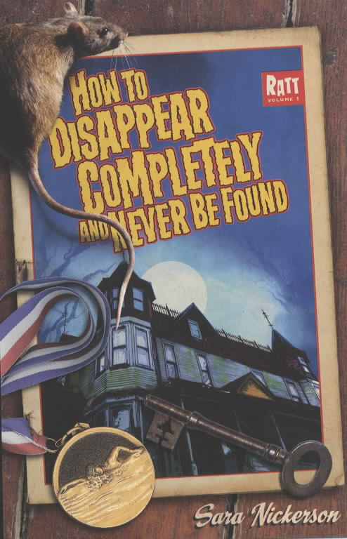 How to Disappear Completely and Never be Found by Nickerson, Sara ...