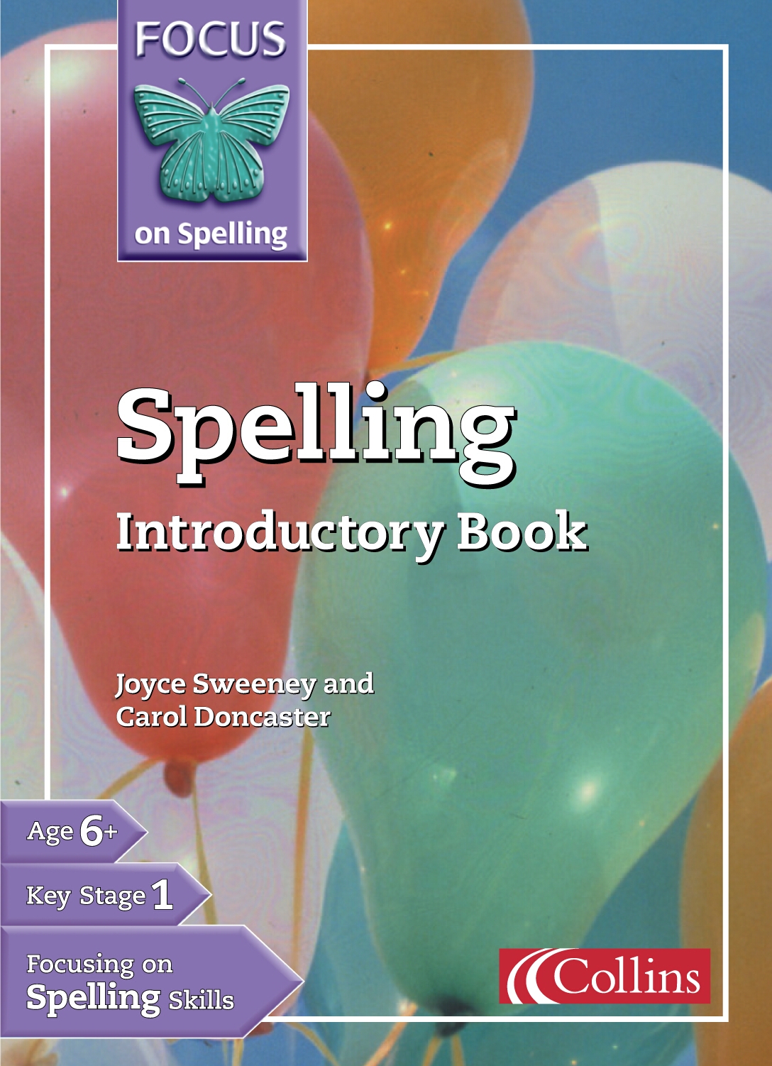 Focus on spelling Spelling introductory book by Doncaster, Carol
