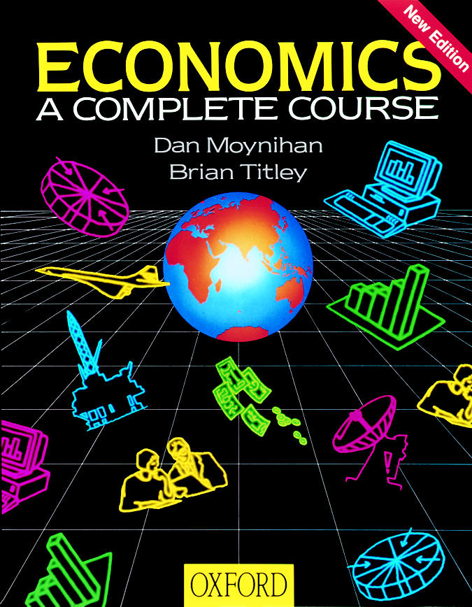 Economics a complete course by Moynihan, Dan (9780199134137) BrownsBfS