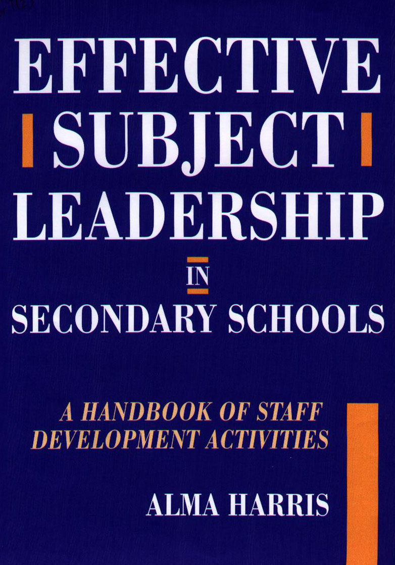 Effective subject leadership in secondary schools a handbook of staff