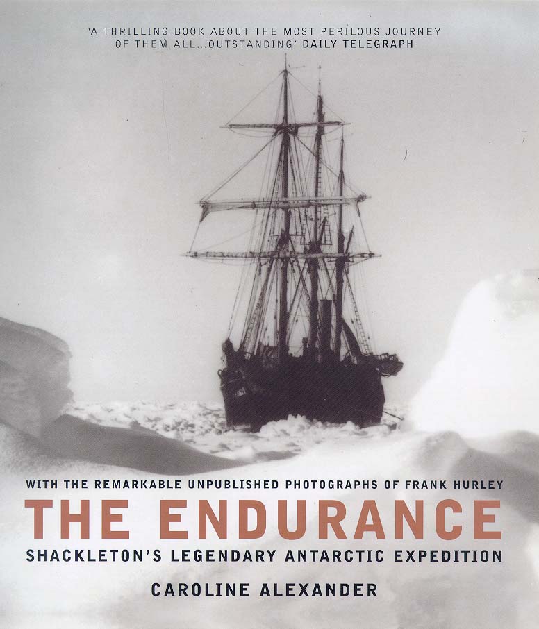 The Endurance Shackleton's legendary Antarctic expedition by