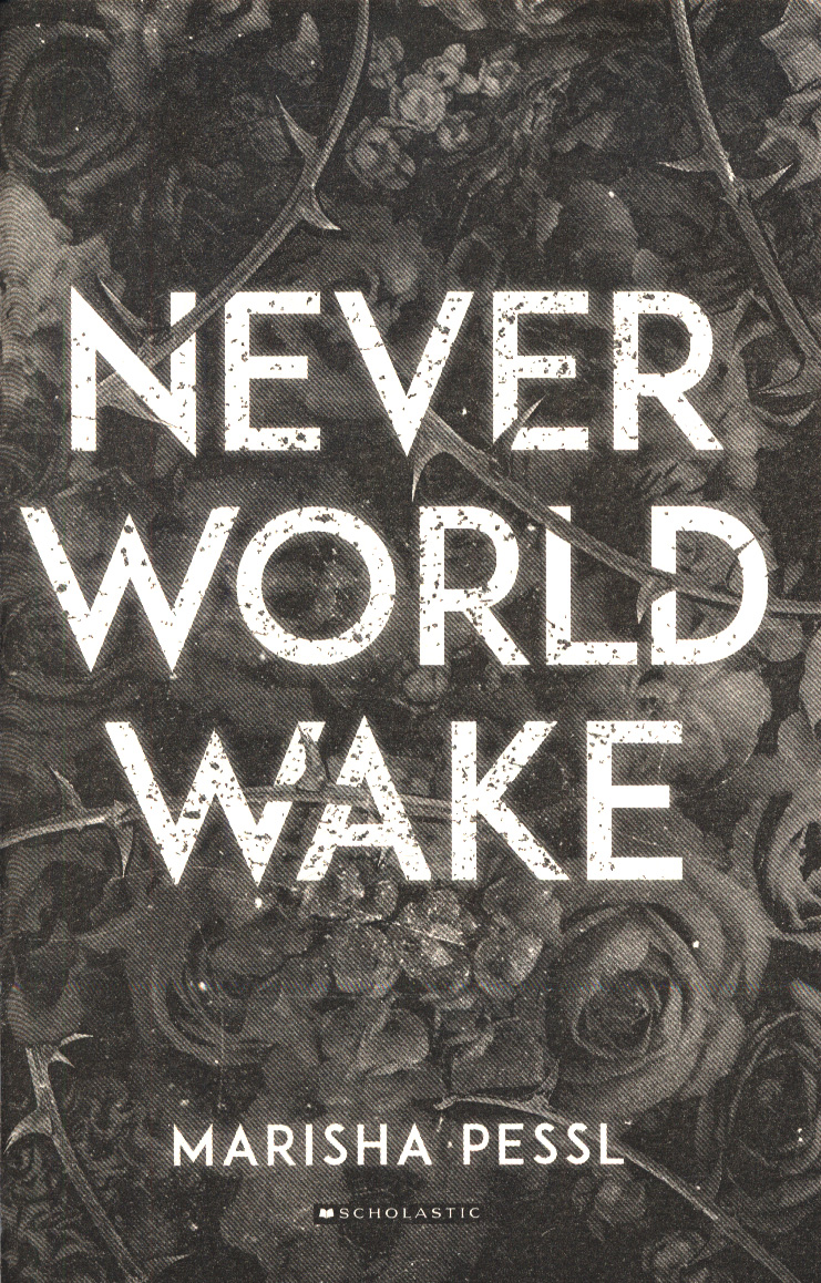 marisha pessl neverworld wake marisha pessl neverworld wake