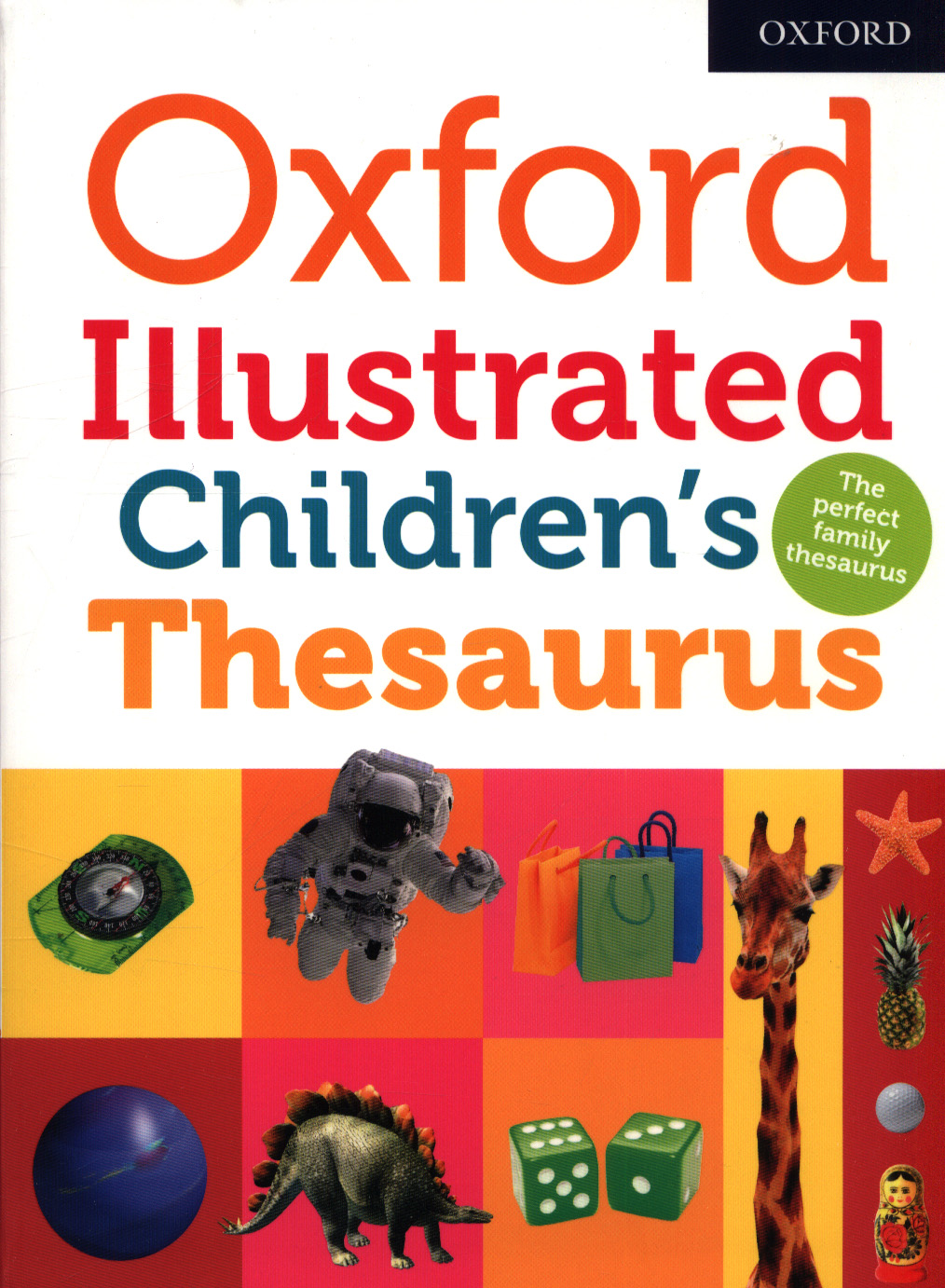 Oxford illustrated children's thesaurus by Dictionaries, Oxford